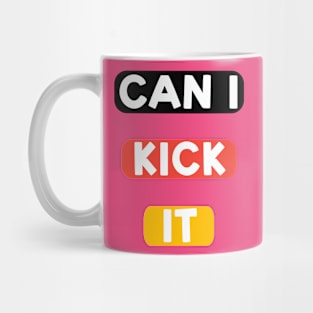 Can I kick it ( Cassloww) #06 Mug